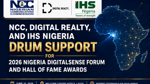 NCC, DIGITAL REALTY, AND IHS NIGERIA DRUM SUPPORT FOR 2026 NIGERIA DIGITALSENSE FORUM,  HALL OF FAME AWARDS